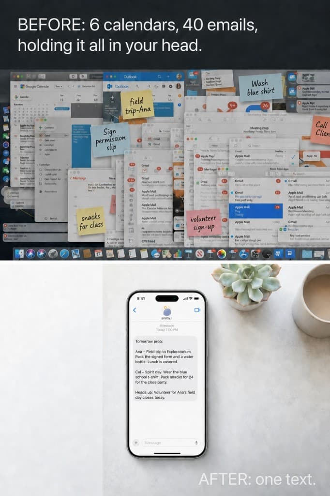 Before and after comparison: a cluttered desktop with calendars, inboxes, and sticky notes versus a calm phone showing one Smitty text with tomorrow's prep